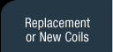 Replacement or New Coils