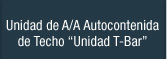 Unidad de A/A Autocontenida de Techo “Unidad T-Bar”