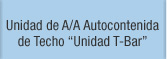 Unidad de A/A Autocontenida de Techo “Unidad T-Bar”