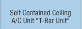 Self Contained Ceiling A/C Unit “T-Bar Unit”